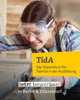 Ein Collage zum Bewerbungsaufruf zu TidA. Auf dem Foto ist eine Person im Ausbildungssituation beim Schreinern. Auf dem Foto ist außerdem das TidA-Logo und der Aufruf "Jetzt bewerben! Berlin & Düsseldorf".