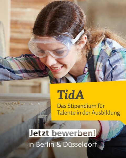 Ein Collage zum Bewerbungsaufruf zu TidA. Auf dem Foto ist eine Person im Ausbildungssituation beim Schreinern. Auf dem Foto ist außerdem das TidA-Logo und der Aufruf "Jetzt bewerben! Berlin & Düsseldorf".