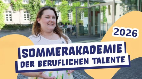 Das Vorschaubild zum Video "Sommerakademie der beruflichen Talente 2026" auf YouTube.